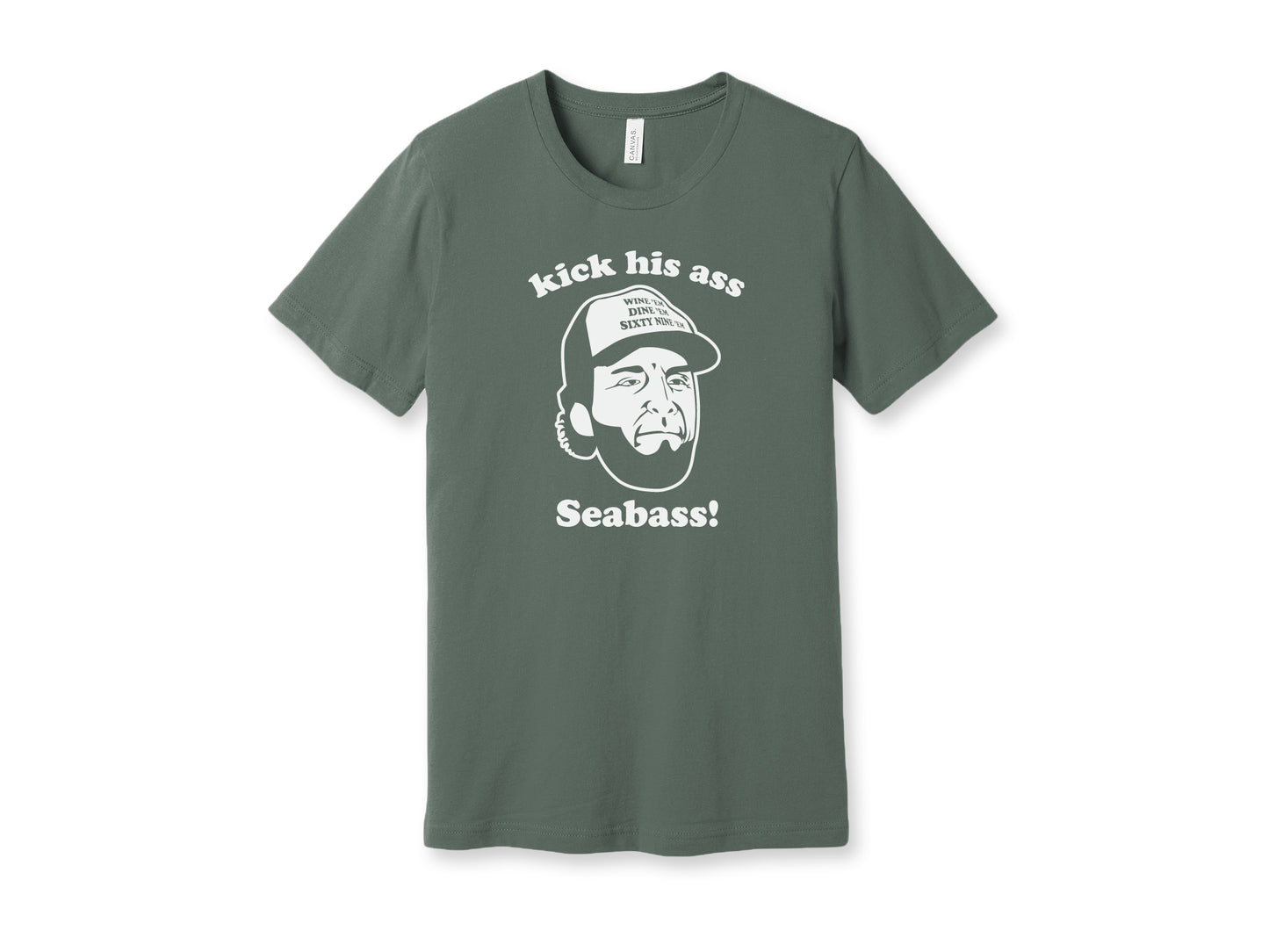 Dumb and Dumber Shirt kick his ass Seabass Military Green