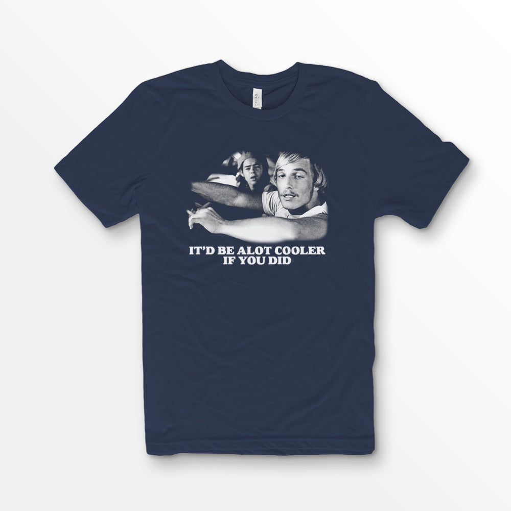 ShirtLoaf 90's Movie Shirt Wooderson It would Be a lot cooler if you did t-shirt Printed on Bella Canvas 3001 Premium Unisex NAVY T-shirt