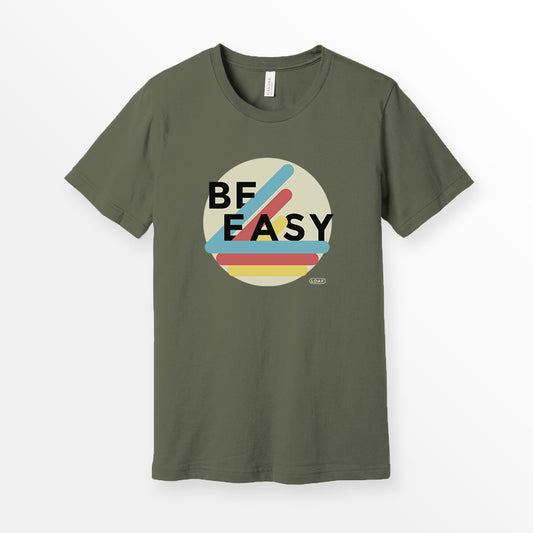 ShirtLoaf Be Easy Shirt New Vintage t-shirt design Printed on Bella + Canvas Premium Unisex ARMY t-shirt