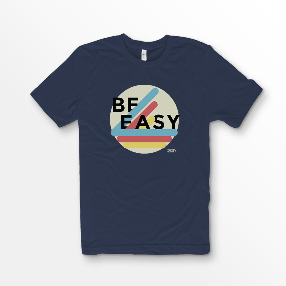 ShirtLoaf Be Easy Shirt New Vintage t-shirt design Printed on Bella + Canvas Premium Unisex NAVY blue t-shirt