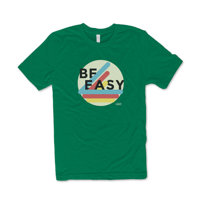 Vintage Be Easy T shirt for men or women Bella Canvas Super soft Green shirt