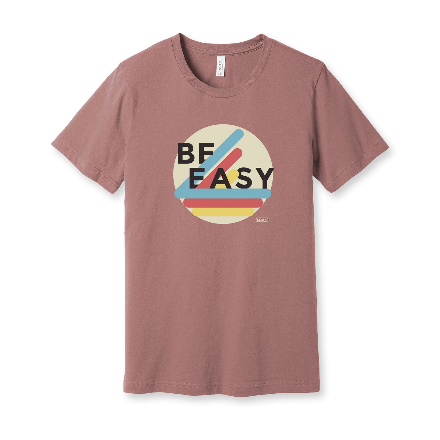 Vintage Be Easy T shirt for men or women Bella Canvas Super soft Mauveshirt