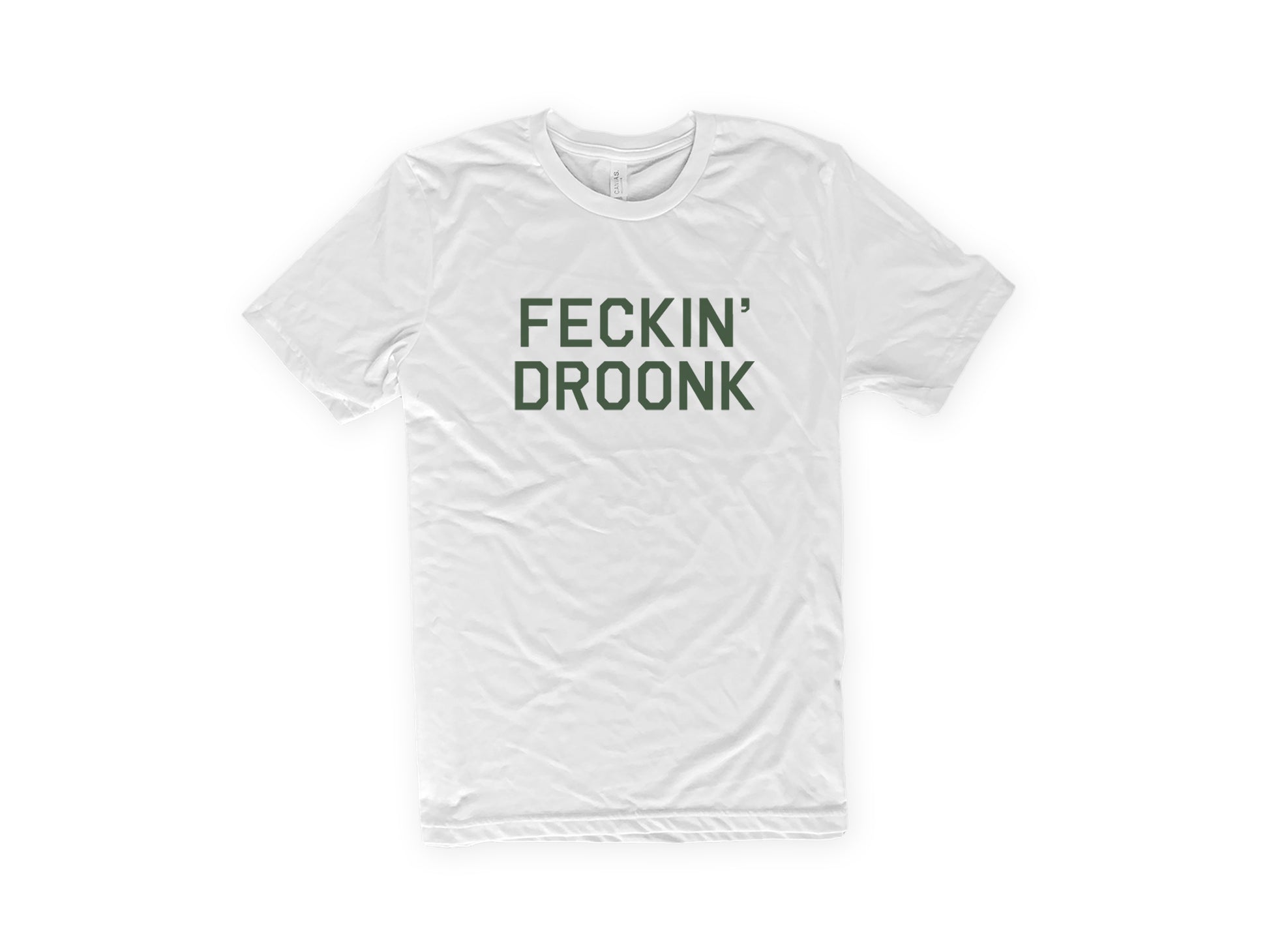 White T shirt Feckin' Droonk St. Patty's Day Drinking Shirt